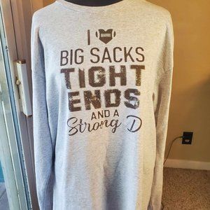 3X I Love Big Sacks, Tight Ends and a Big D Long Sleeved Shirt